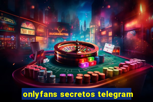 onlyfans secretos telegram